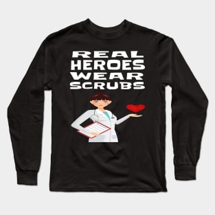 REAL HEROES WEAR SCRUBS Long Sleeve T-Shirt